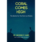 Coral Comes High - Paperback