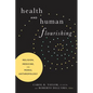 Health and Human Flourishing: Religion, Medicine, and Moral Anthropology - Paperback