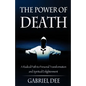 The Power of Death: A Radical Path to Personal Transformation and Spiritual Enlightenment - Paperback