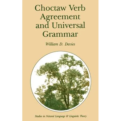 Choctaw Verb Agreement and Universal Grammar - Hardcover