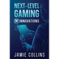 Next-Level Gaming: AI Innovations - Paperback