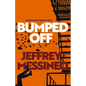 Bumped Off: A Helping Hands Detectives Novel - Paperback