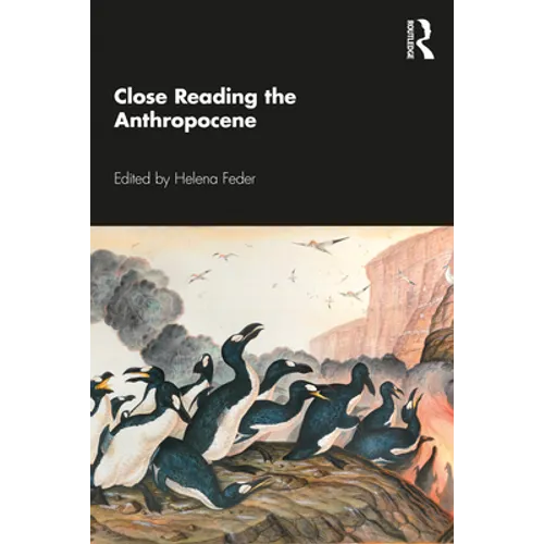 Close Reading the Anthropocene - Paperback