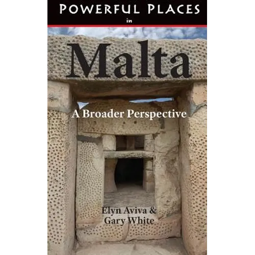 Powerful Places in Malta: A Broader Perspective - Paperback