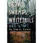 Bows, Swamps, Whitetails - Paperback