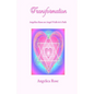 Transformation: Angelica Rose an Angel Walk-in's Path - Paperback