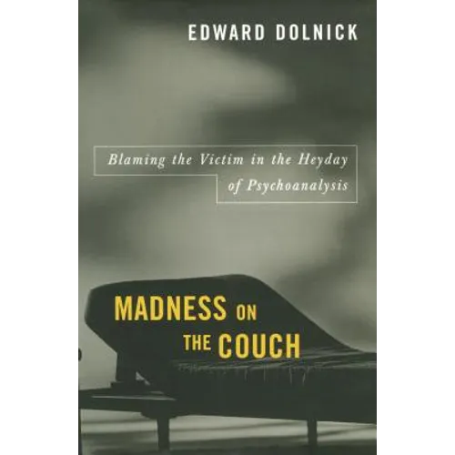 Madness on the Couch: Blaming the Victim in the Heyday of Psychoanalysis - Paperback