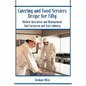 Catering and Food Services Recipe for Fifty: Kitchen Operation and Management and European and Asia Culinary - Paperback