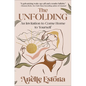 The Unfolding: An Invitation to Come Home to Yourself - Hardcover