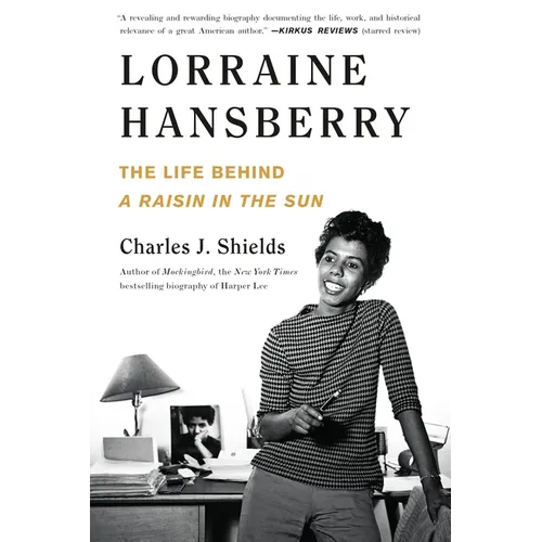 Lorraine Hansberry: The Life Behind a Raisin in the Sun - Paperback