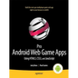 Pro Android Web Game Apps: Using Html5, Css3 and JavaScript - Paperback