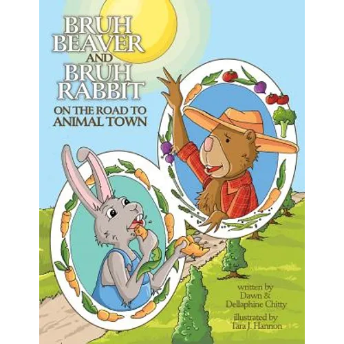 Bruh Beaver and Bruh Rabbit on the Road to Animal Town - Paperback