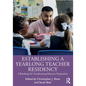 Establishing a Yearlong Teacher Residency: A Roadmap for Transforming Educator Preparation - Paperback