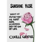 Sunshine Rose: What My Mother Taught Me about Aging, Alzheimer's, and the End of Life - Paperback