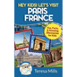 Hey Kids! Let's Visit Paris France: Fun, Facts and Amazing Discoveries for Kids - Paperback