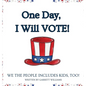 One Day, I Will Vote - Hardcover