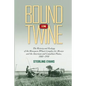 Bound in Twine: The History and Ecology of the Henequen-Wheat Complex for Mexico and the American and Canadian Plains, 1880-1950 - Paperback
