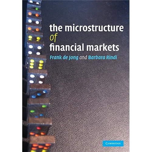 The Microstructure of Financial Markets - Paperback