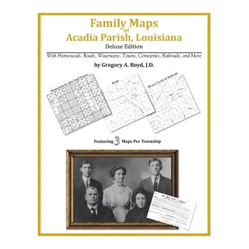 Family Maps of Acadia Parish, Louisiana - Paperback