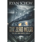 The Zero Hour: A Post-Apocalyptic EMP Survivor Thriller - Paperback