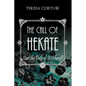 The Call of Hekate: Start the Path of Witchcraft - Paperback
