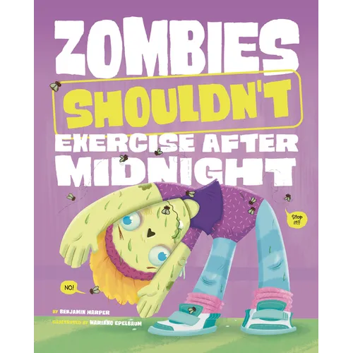 Zombies Shouldn't Exercise After Midnight - Hardcover