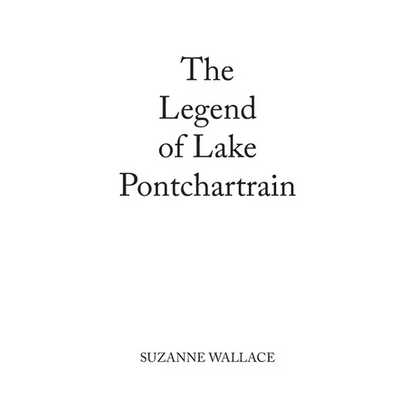 The Legend of Lake Pontchartrain - Paperback