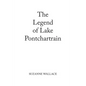The Legend of Lake Pontchartrain - Paperback
