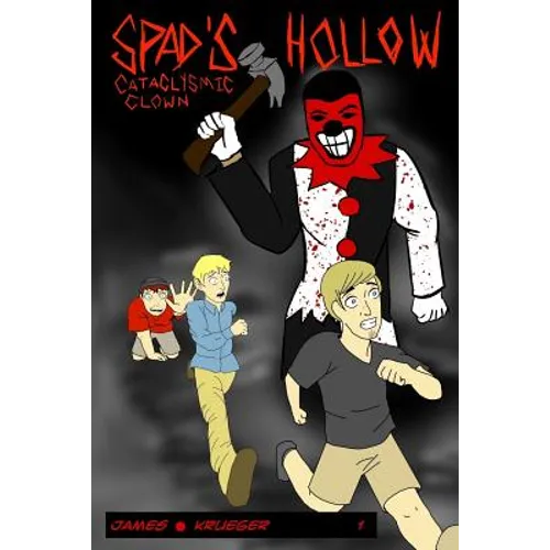 Spad's Hollow: Cataclysmic Clown part 1 - Paperback