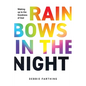 Rainbows in the Night: Waking up to the Goodness of God - Paperback