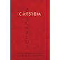 Aeschylus' Oresteia: A Dual Language Edition - Paperback