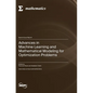 Advances in Machine Learning and Mathematical Modeling for Optimization Problems - Hardcover