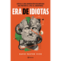 Era de Idiotas / A Time of Idiots - Paperback