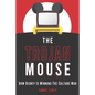 The Trojan Mouse: How Disney Is Winning the Culture War - Paperback