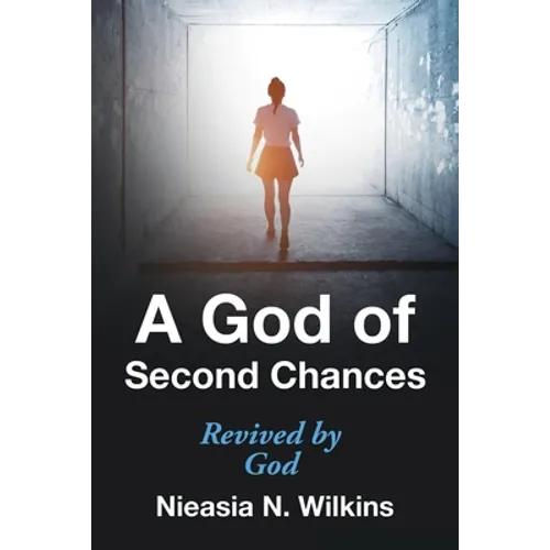 A God of Second Chances: Revived by God - Paperback