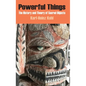 Powerful Things: The History and Theory of Sacred Objects - Hardcover