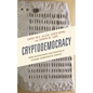 Cryptodemocracy: How Blockchain Can Radically Expand Democratic Choice - Paperback