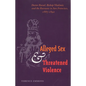 Alleged Sex and Threatened Violence: Doctor Russel, Bishop Vladimir, and the Russians in San Francisco, 1887-1892 - Hardcover