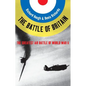 Battle of Britain: The Greatest Air Battle of World War II - Paperback