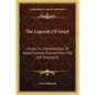 The Legends of Israel: Essays in Interpretation of Some Famous Stories from the Old Testament - Paperback