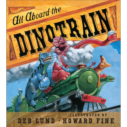 All Aboard the Dinotrain - Board Book