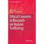 Ethical Concerns in Research on Human Trafficking - Hardcover