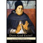 Does God Exist?: A Socratic Dialogue on the Five Ways of Thomas Aquinas - Hardcover