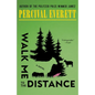 Walk Me to the Distance - Paperback