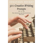 510 Creative Writing Prompts: For Aspiring and Experienced Writers (Bundle) - Paperback