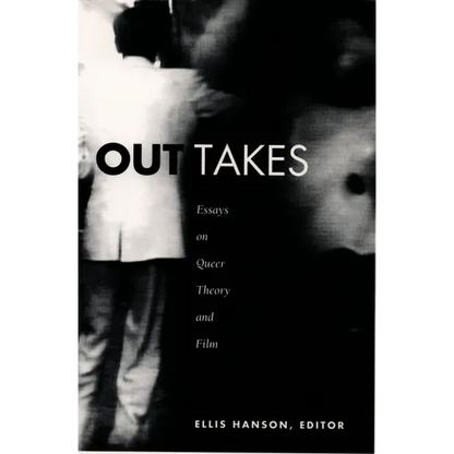 Out Takes: Essays on Queer Theory and Film - Paperback