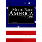 Mixed Race America and the Law: A Reader - Paperback