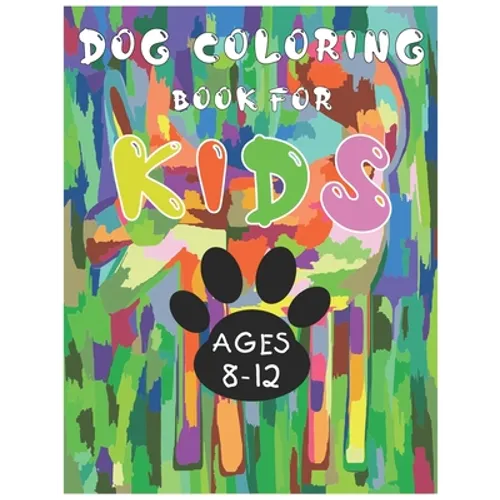 Dog Coloring Book For Kids Ages 8-12 - Paperback