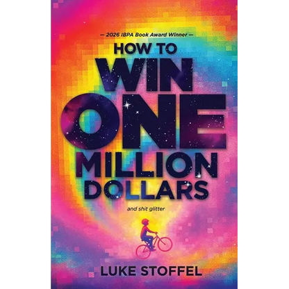 How To Win a Million Dollars and BEEP Glitter!: A Mostly True Misadventure - Paperback