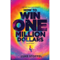 How To Win a Million Dollars and BEEP Glitter!: A Mostly True Misadventure - Paperback